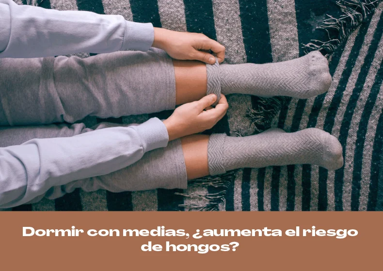 Dormir con medias: ¿aumenta el riesgo de hongos en los pies?